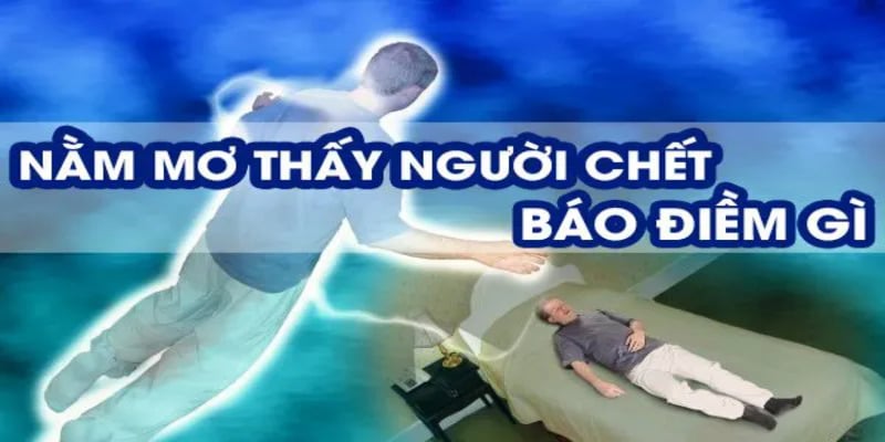 chiêm bao thấy người chết